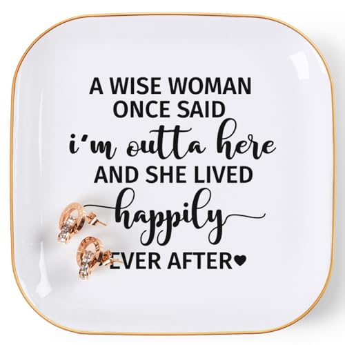 Retirement Gift for Woman Trinket Jewelry Dish A Wise Woman Once Said Im Outta HereLived Happily Ever After Retired Gifts for Women Coworker Teacher Nurse Boss Lady
