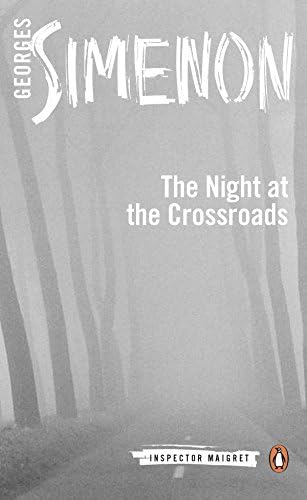 The Night at the Crossroads (Inspector Maigret Book 6)