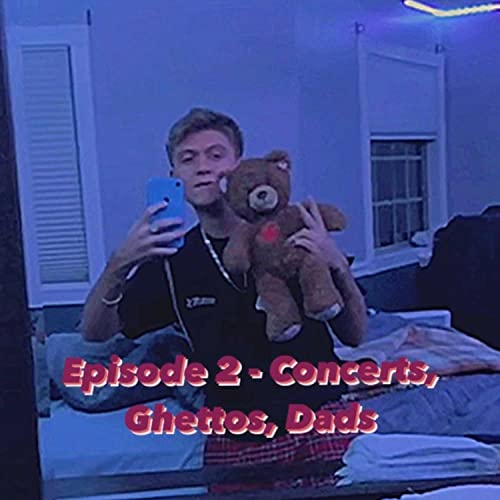 Concerts, Ghettos, Dads