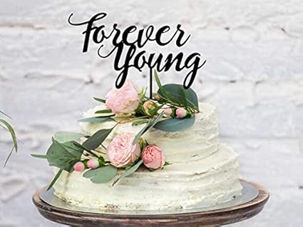 Decoration Pour Gateau D Anniversaire Forever Young Adultes Pour Fete D Anniversaire Decoration De Gateau Fabriquee Sur Commande Amazon Fr Cuisine Et Maison