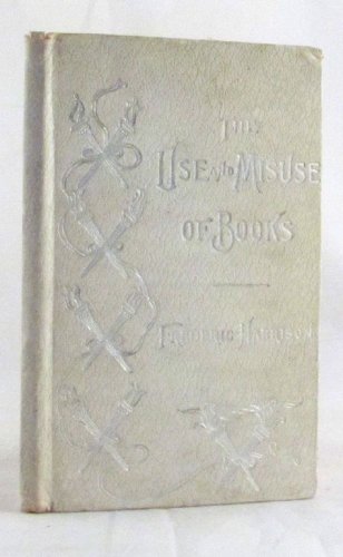 The use and misuse of books B0006AERZ8 Book Cover