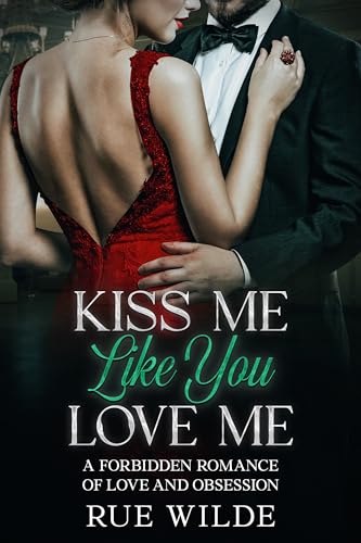 Kiss Me Like You Love Me (The Angelica Crane Series Book 2)