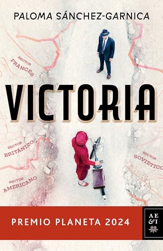 Victoria. Premio Planeta 2024 (Novela) / Victory. Planeta Prize 2024 (A Novel) (Spanish Edition)