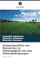 Saatgutqualität von Reissorten in Abhängigkeit von den Anbaubedingungen: Monographie (German Edition) 6208673151 Book Cover