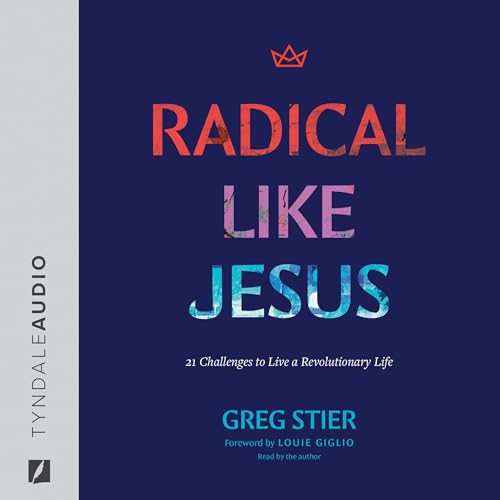Radical Like Jesus (Written by Greg Stier) episode artwork