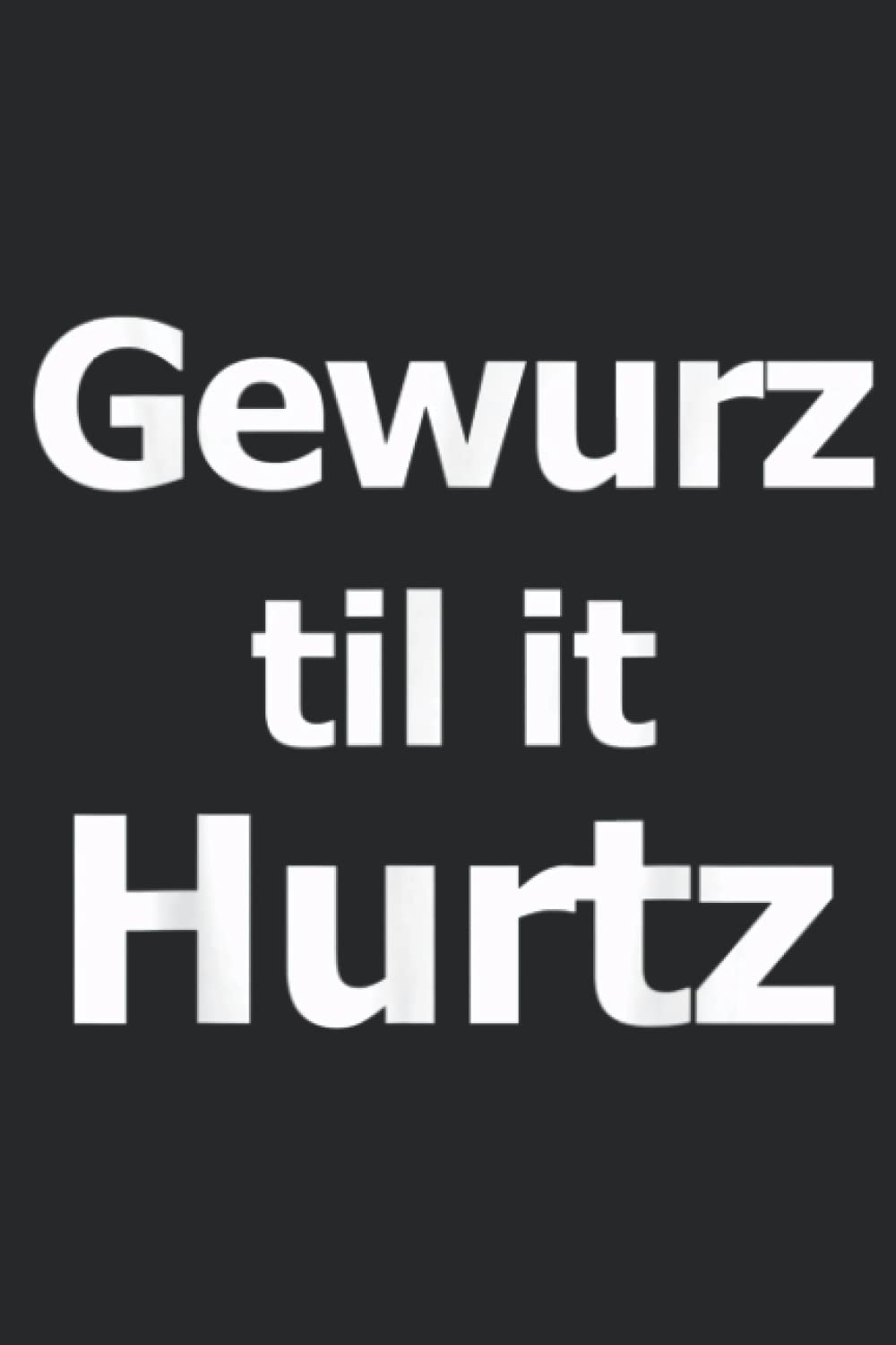 Gewurz Til It Hurtz Funny Gewurztraminer Wine Lover Drinking Pretty: Daily Planner Notepad To Do Schedule, Medium 6x9 Inches, 100 Pages, Printed Cover