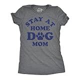 Womens Funny T Shirts Stay At Home Dog Mom Sarcastic Puppy Graphic Tee for Ladies Funny T Shirts Mother's Day Tops for Women Cool Dog Top Women's Novelty Dark Grey XL