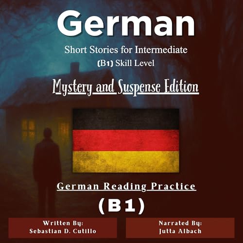 German Short Stories for Intermediate (B1) Skill Level Audiolibro Por Sebastian D. Cutillo arte de portada