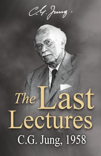 The Last Lectures: C.G. Jung, 1958