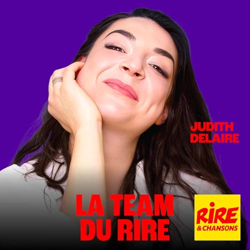 Couverture de Judith Delaire - La Team du Rire