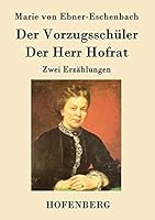 Der Vorzugsschuler / Der Herr Hofrat 3843019509 Book Cover