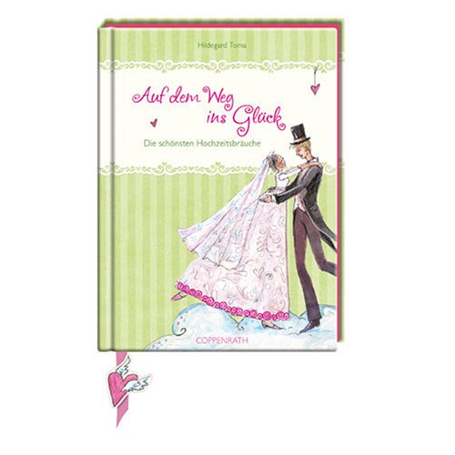 Auf dem Weg ins Glück: Die schönsten Hochzeitsbräuche Auf dem Weg ins Glück: Die schönsten Hochzeitsbräuche