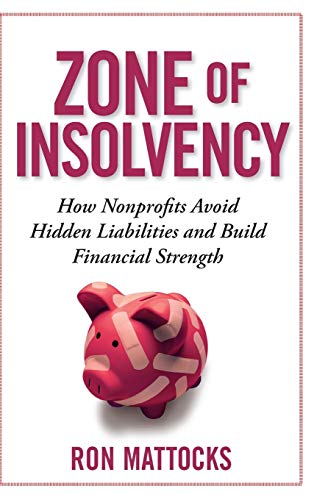 The Zone of Insolvency: How Nonprofits Avoid Hidden Liabilities and Build Financial Strength