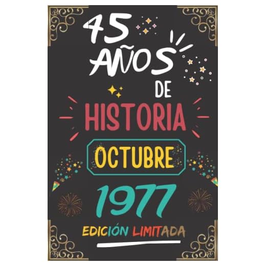 CUADERNO, 45 AÑOS DE HISTORIA OCTUBRE 1977 EDICIÓN LIMITADA: Regalo de 45 cumpleaños para mujeres y hombres, ideas de 45 cumpleaños... un ... regalo de 45 cumpleaños para él/ella.