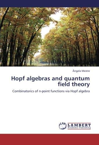 Hopf Algebras and Quantum Field Theory