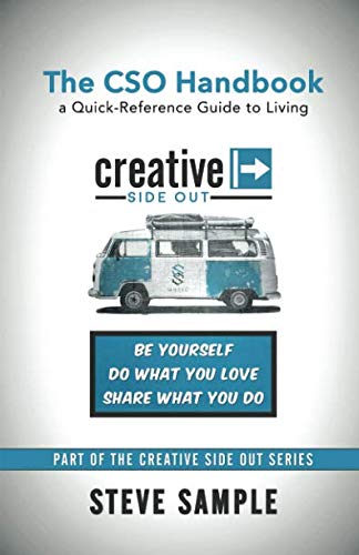 The CSO Handbook: A Quick-Reference Guide to Living Creative Side Out