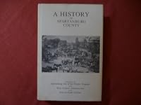 A history of Spartanburg County (American guide series) 0871522322 Book Cover