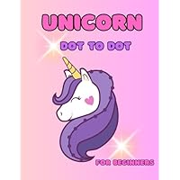 Unicorn Dot to Dot: Unicorn,Fairies & More: Easy & Simple for Beginners: Ages 3-6 (Dot to Dot for Children)