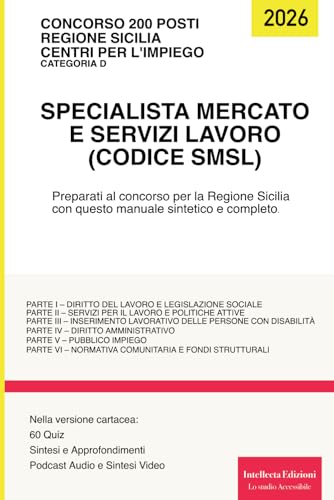 Concorso 200 posti centri per l'impiego Specialista mercato e servizi lavoro (Codice SMSL): Preparati al concorso per la Regione Sicilia con questo manuale sintetico e completo