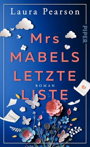 Mrs Mabels letzte Liste: Roman | »Diese Geschichte über Freundschaft, Liebe, Verlust und zweite Chancen hat mein Herz erobert.« Lisa Timoney
