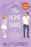 The Home Share: Large Print Edition (Sally Clements Large Print Editions) B0CRDC2BW3 Book Cover