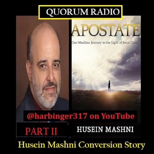 『QUORUM RADIO Steve Mashni Converts and Enrages His Muslim Father Part II』のカバーアート