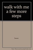 Walk with Me a Few More Steps: Another Month of Devotions B000KWL034 Book Cover