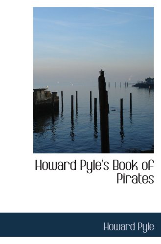 Howard Pyle's Book of Pirates