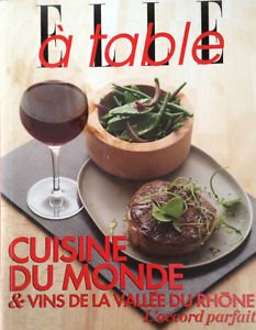 Elle à table (cuisine du monde et vins de la vallée du Rhône) [Paperback] Collectif