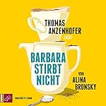 Barbara stirbt nicht