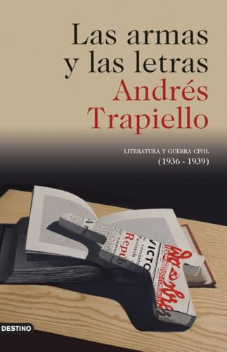 Las armas y las letras: Literatura y guerra civil (1936-1939) (Imago Mundi)