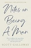 Notes on Being a Man: The bestselling manual for modern masculinity from the world-famous podcaster and author (English Edition)