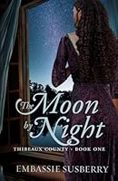The Moon by Night (Thibeaux County) 1959591053 Book Cover