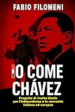 Io come Chávez: progetto di rivolta ideale per l'indipendenza e la sovranità italiana ed europea