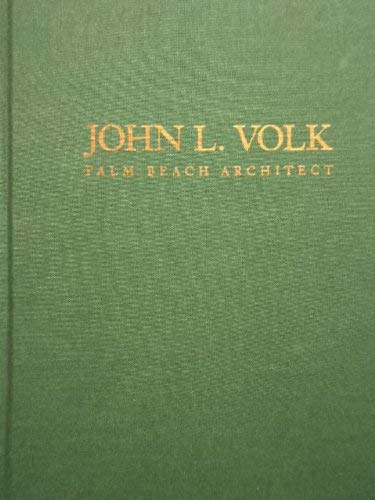 John L. Volk, Palm Beach Architect