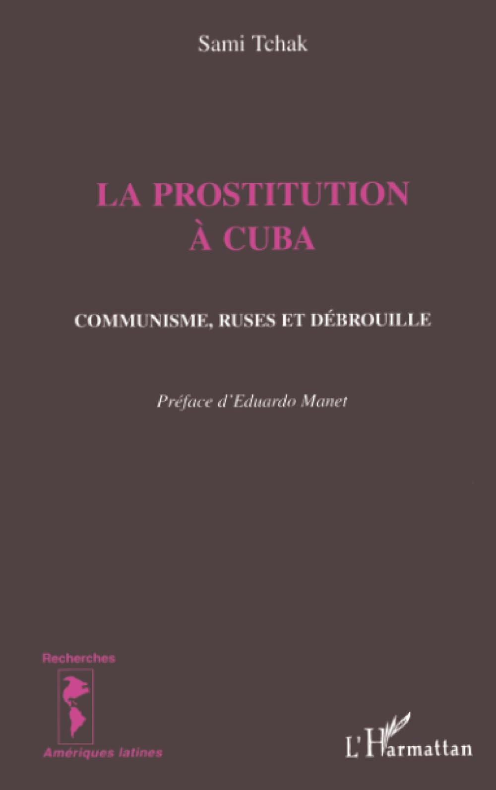 LA PROSTITUTION A CUBA: Communisme, ruses et débrouille