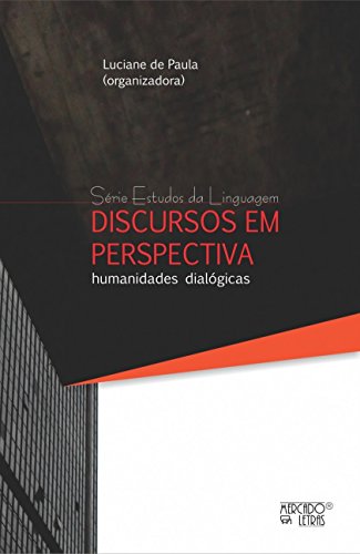 Discursos em perspectiva: humanidades dialógicas