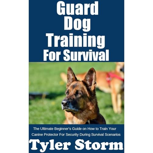 Guard Dog Training For Survival by Tyler Storm episode artwork