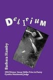 Delirium (Vassar Miller Prize in Poetry)