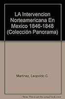 LA Intervencion Norteamericana En Mexico 1846-1848 9683800297 Book Cover