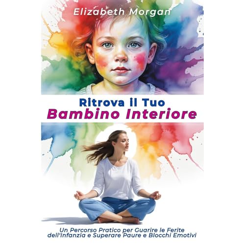 RITROVA IL TUO BAMBINO INTERIORE Audiolibro Por Elizabeth Morgan arte de portada