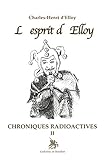 L'esprit d'Elloy : Chroniques radioactives II