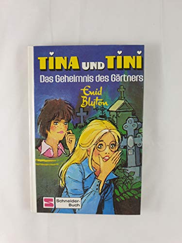 Tina und Tini - Das Geheimnis des Gärtners