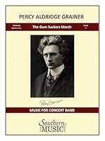 The Gum-Suckers March: Full Score 1581066066 Book Cover