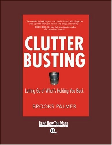 Clutter Busting: Letting Go of Whats Holding Yo... 1458725146 Book Cover