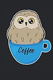 Kaffee Eule Lustiger Uhu In Kaffeetasse Geschenk Notizbuch (Taschenbuch DIN A 5 Format Liniert): Eule Notizbuch, Notizheft, Schreibheft, Tagebuch. ... Fanatiker. Niedlicher Uhu in Kaffeetasse.