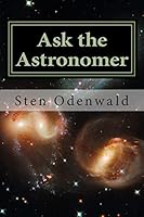 Ask the Astronomer: Astronomy Cafe's Most Popular FAQs 1505893887 Book Cover