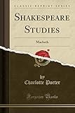  Shakespeare Studies: Macbeth (Classic Reprint)