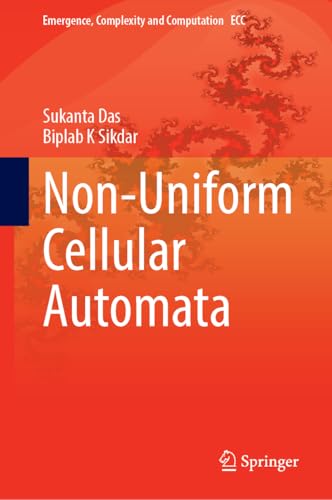 Non-Uniform Cellular Automata (Emergence, Complexity and Computation, 49)