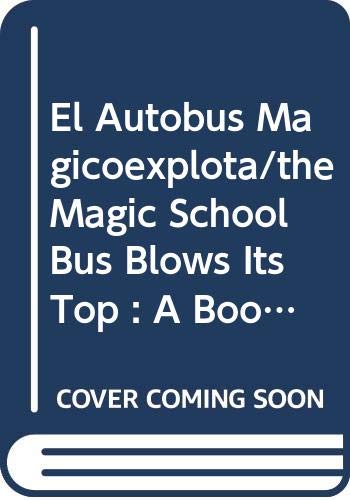 El Autobus Magicoexplota/the Magic School Bus B... [Spanish] 0606133550 Book Cover
